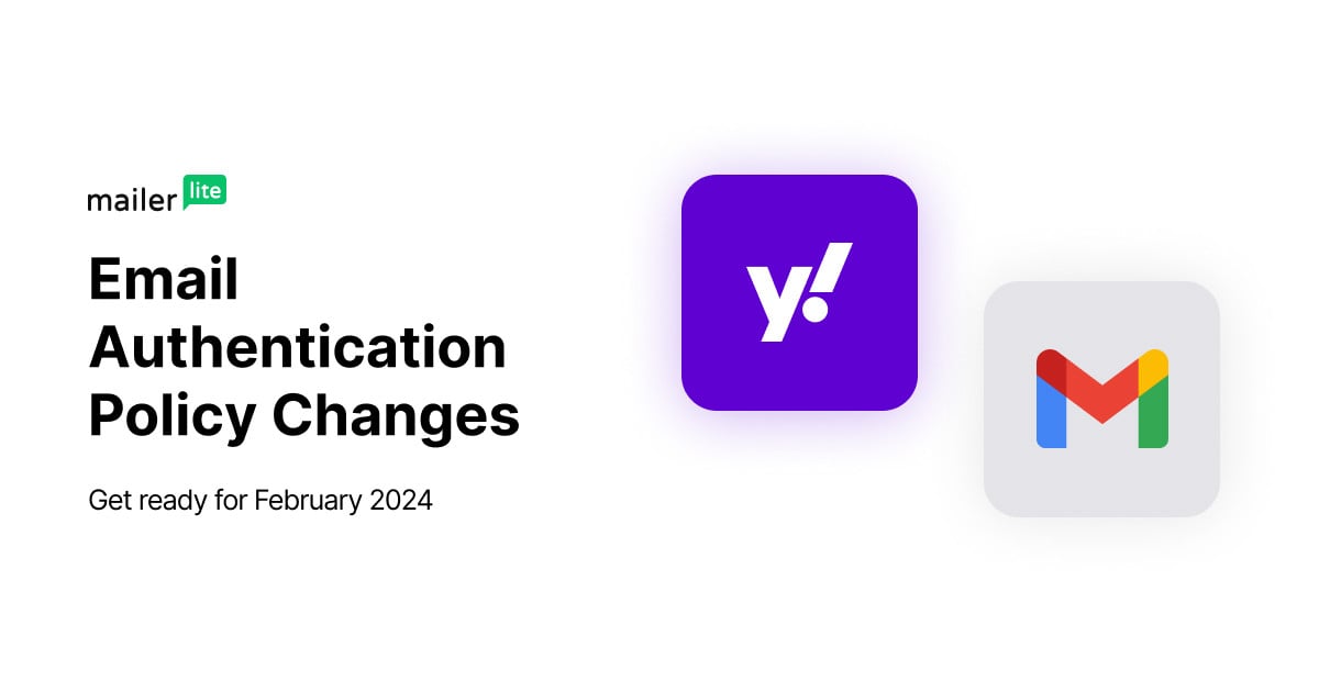 Email Authentication Policy Changes (Google & Yahoo) MailerLite