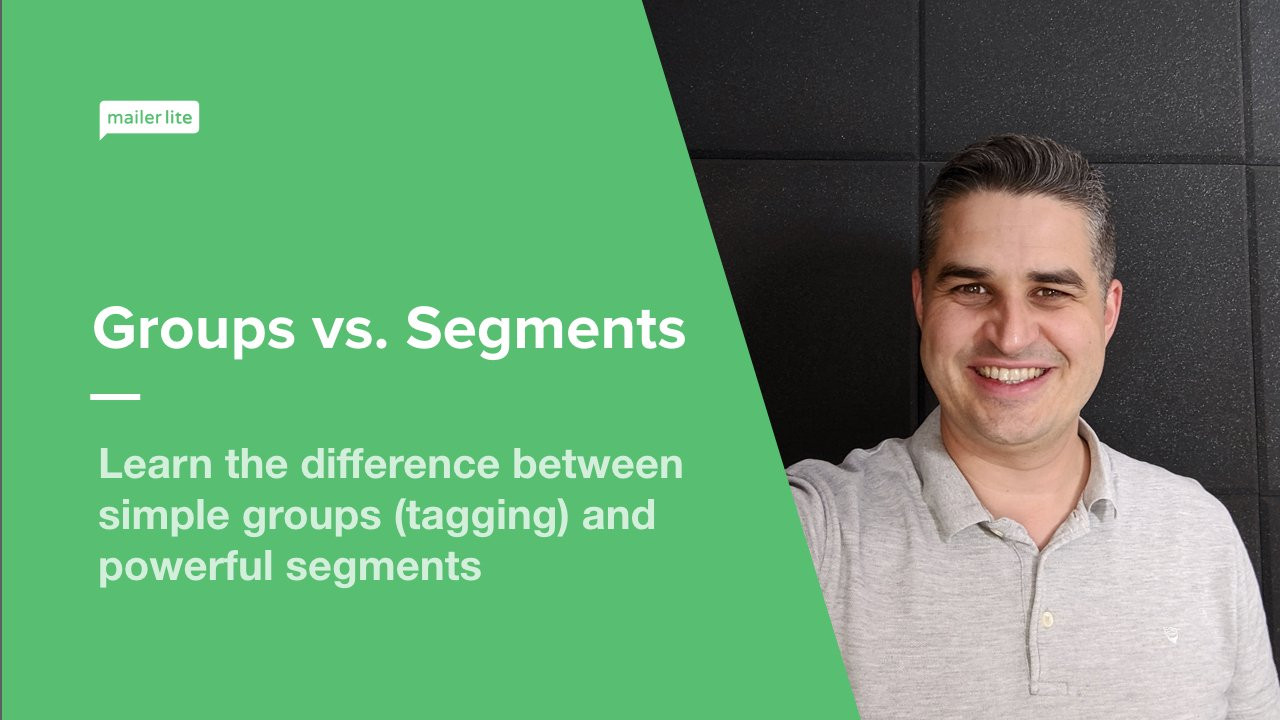 Difference between Groups vs. Segments MailerLite