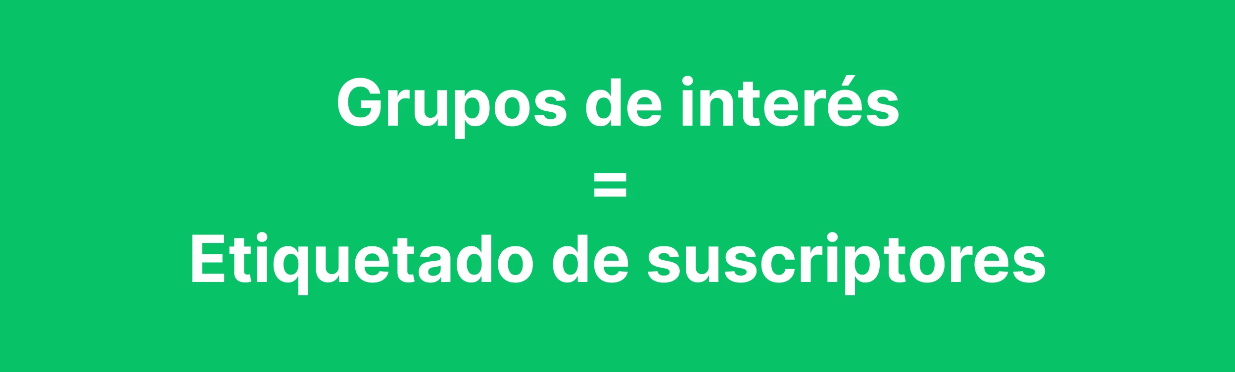Grupos de interés = Email tagging