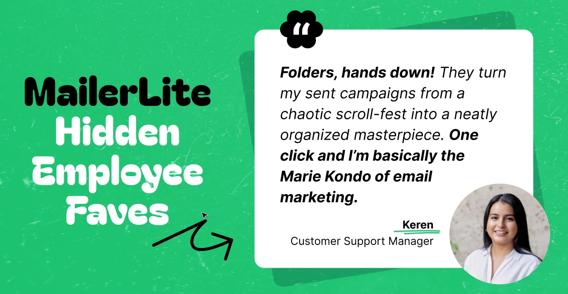 MailerLite team member Keren praising the Folder feature