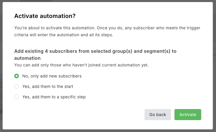 Screenshot showing the options to add existing subscribers or not when activating a MailerLite automation. 