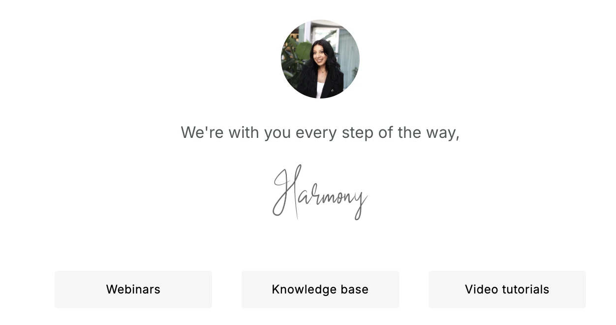An email sign-off from our Customer Education specialist, Harmony. 