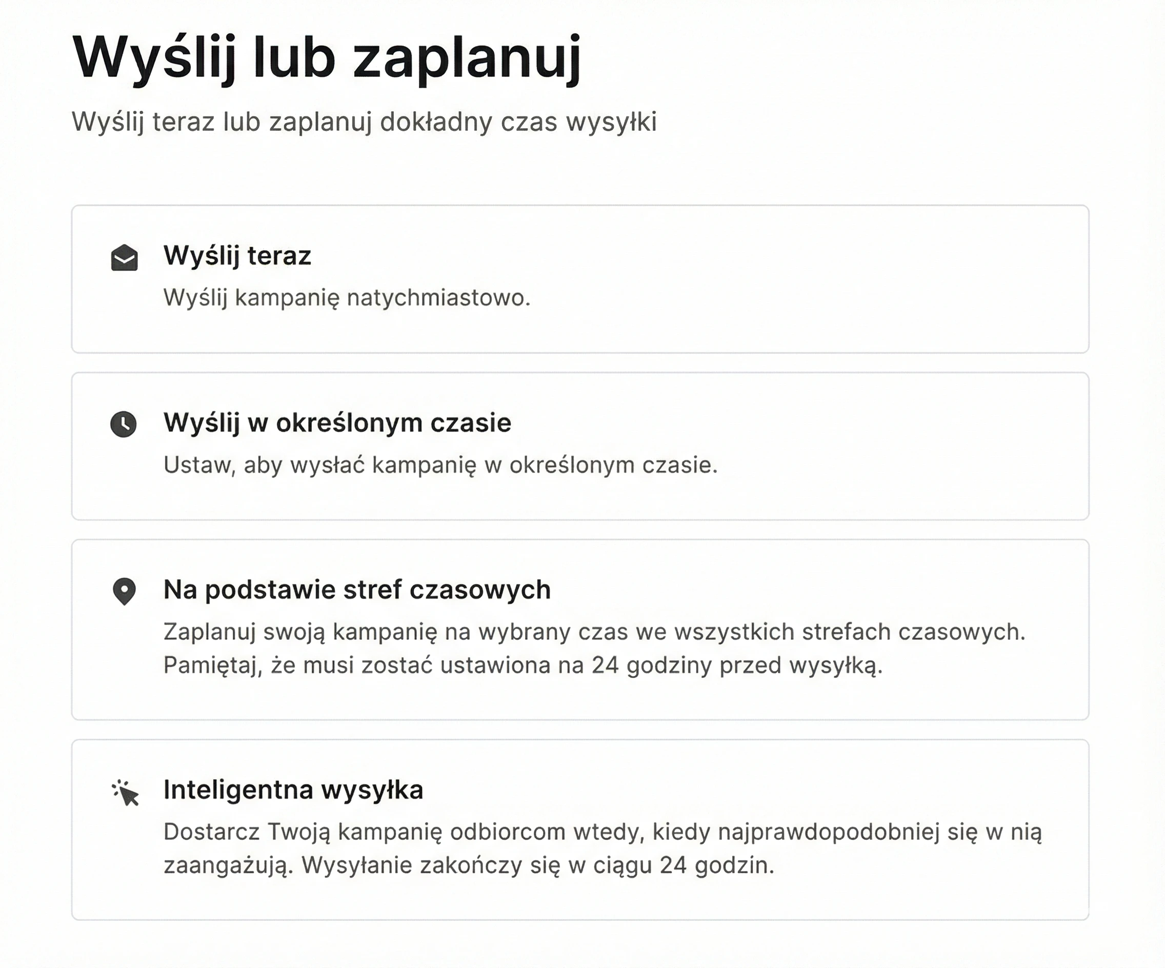 Opcje planowania wysyłki w MailerLite: wyślij teraz, wyślij w określonym czasie, na podstawie stref czasowych, inteligentna wysyłka.